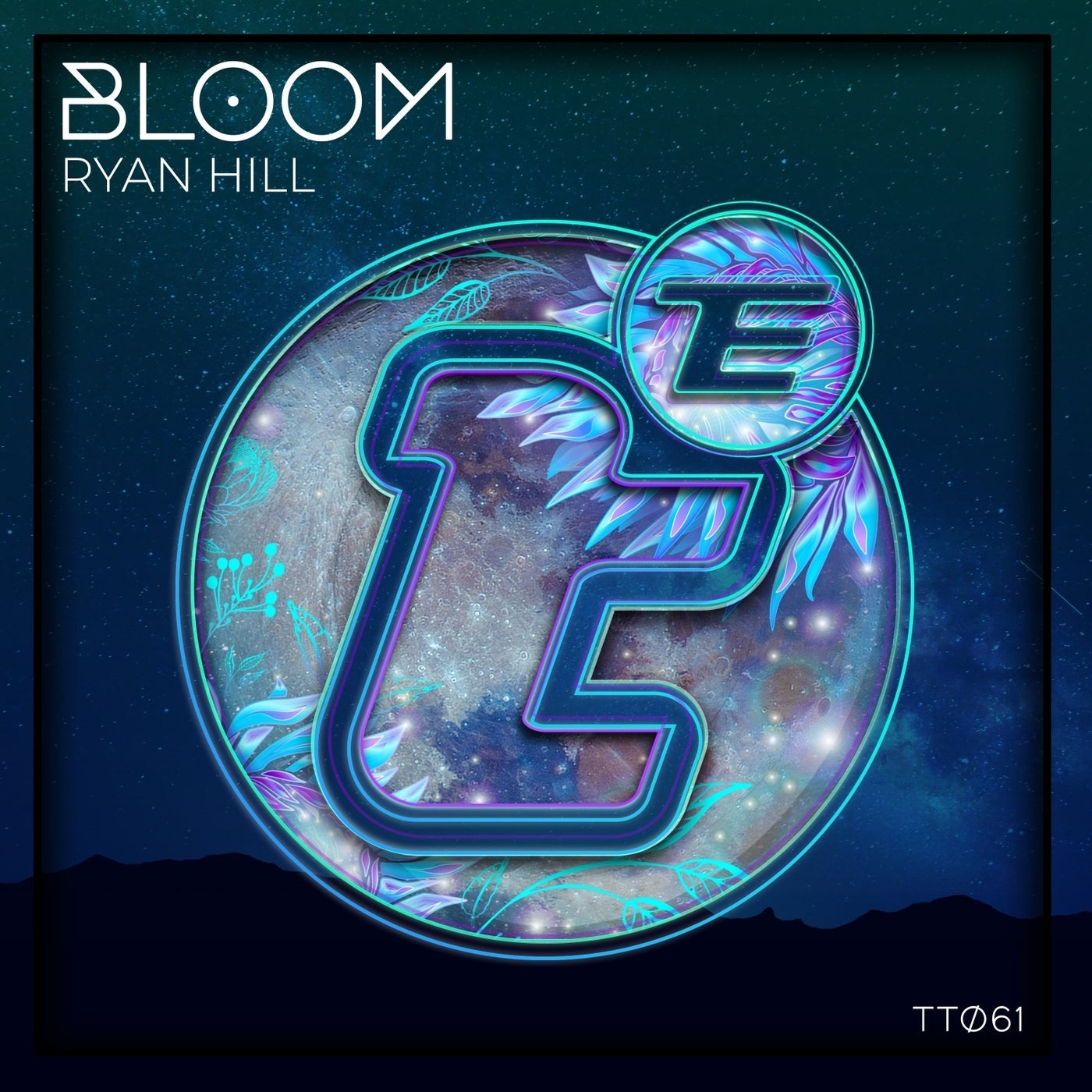 Ryan Hill - Bloom [TT061]